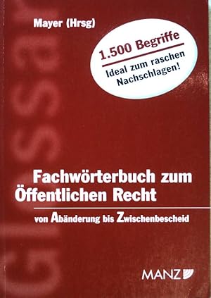 Seller image for Fachwrterbuch zum ffentlichen Recht. von Abnderung bis Zwischenbescheid. for sale by books4less (Versandantiquariat Petra Gros GmbH & Co. KG)