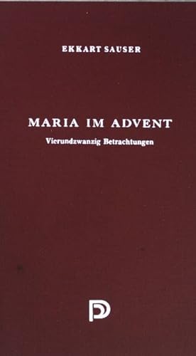 Bild des Verkufers fr Maria im Advent: 24 Betrachtungen. zum Verkauf von books4less (Versandantiquariat Petra Gros GmbH & Co. KG)