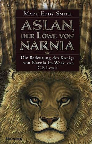 Bild des Verkufers fr Aslan, der Lwe von Narnia : die Bedeutung des Knigs von Narnia im Werk von C. S. Lewis. zum Verkauf von books4less (Versandantiquariat Petra Gros GmbH & Co. KG)