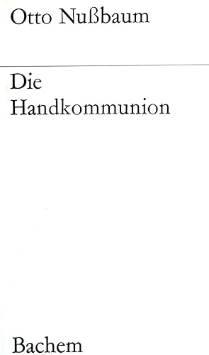Seller image for Die Handkommunion. for sale by books4less (Versandantiquariat Petra Gros GmbH & Co. KG)