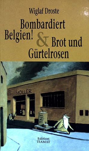 Bild des Verkufers fr Bombadiert Belgien & Brot und Grtelrosen. Critica diabolis ; 90 zum Verkauf von books4less (Versandantiquariat Petra Gros GmbH & Co. KG)