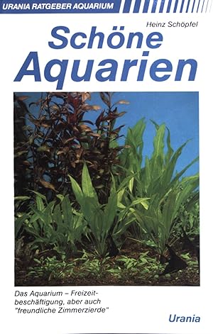 Bild des Verkufers fr Schne Aquarien. Urania-Ratgeber Aquarium. [Zeichn.: Heinz Kutschke] zum Verkauf von books4less (Versandantiquariat Petra Gros GmbH & Co. KG)