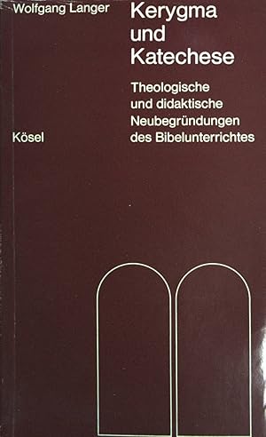 Seller image for Kerygma und Katechese - Theologische und didaktische Neubegrndungen des Bibelunterrichtes. for sale by books4less (Versandantiquariat Petra Gros GmbH & Co. KG)