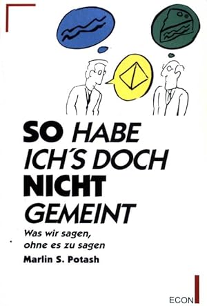 Bild des Verkufers fr So habe ich's doch nicht gemeint. Was wir sagen, ohne es zu sagen. (Nr. 26087) ECON Sachbuch zum Verkauf von books4less (Versandantiquariat Petra Gros GmbH & Co. KG)