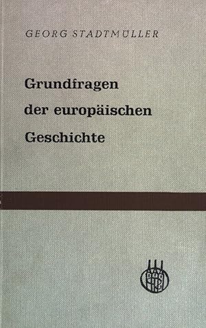 Bild des Verkufers fr Grundfragen der europischen Geschichte. zum Verkauf von books4less (Versandantiquariat Petra Gros GmbH & Co. KG)