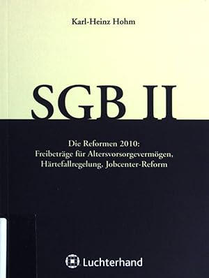 Seller image for SGB II : die Reformen 2010: Freibetrge fr Altersvorsorgevermgen, Hrtefallregelung, Jobcenter-Reform. for sale by books4less (Versandantiquariat Petra Gros GmbH & Co. KG)