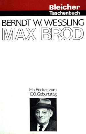Bild des Verkufers fr Max Brod : Ein Portrt zum 100. Geburtstag. Bleicher-Taschenbuch zum Verkauf von books4less (Versandantiquariat Petra Gros GmbH & Co. KG)