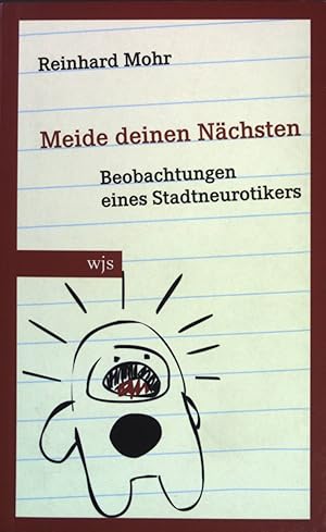 Bild des Verkufers fr Meide deinen Nchsten : Beobachtungen eines Stadtneurotikers. zum Verkauf von books4less (Versandantiquariat Petra Gros GmbH & Co. KG)
