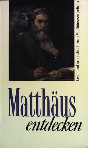 Image du vendeur pour Matthus entdecken. Lese- und Arbeitsbuch zum Matthusevangelium. mis en vente par books4less (Versandantiquariat Petra Gros GmbH & Co. KG)