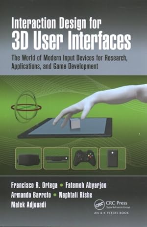 Image du vendeur pour Interaction Design for 3D User Interfaces : The World of Modern Input Devices for Research, Applications, and Game Development mis en vente par GreatBookPrices