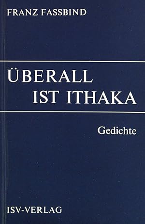 Seller image for berall ist Ithaka : Gedichte. Innerschweizer Lyriktexte ; (IL 3) for sale by books4less (Versandantiquariat Petra Gros GmbH & Co. KG)