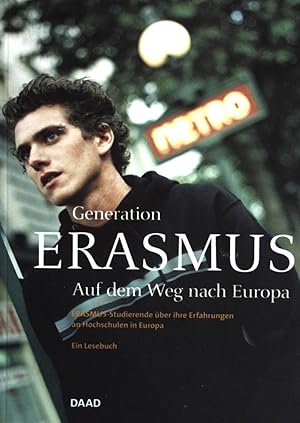 Bild des Verkufers fr Generation Erasmus. Auf dem Weg nach Europa. zum Verkauf von books4less (Versandantiquariat Petra Gros GmbH & Co. KG)