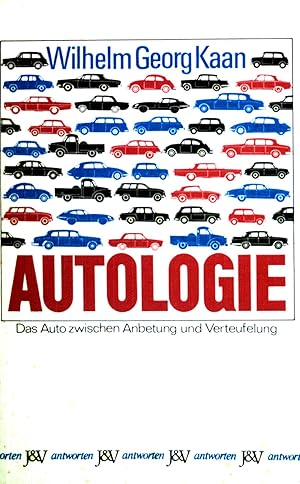 Seller image for Autologie : das Auto zwischen Anbetung u. Verteufelung. J-und-V-Antworten. for sale by books4less (Versandantiquariat Petra Gros GmbH & Co. KG)