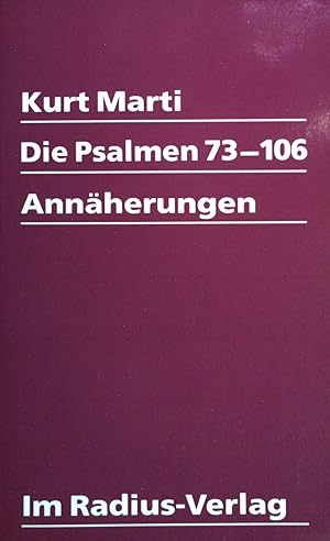 Die Psalmen: 73 - 106 - Annäherungen.