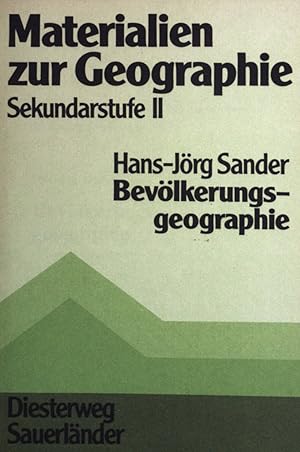 Bevölkerungsgeographie. Materialien zur Geographie, Sekundarstufe II.