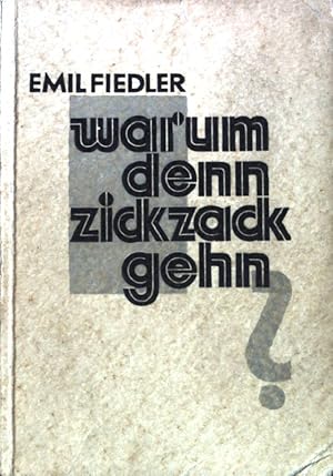 Imagen del vendedor de Warum denn Zickzack gehn? : Wegweiser fr junge Menschen. a la venta por books4less (Versandantiquariat Petra Gros GmbH & Co. KG)