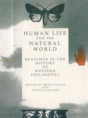 Seller image for Human Life and the Natural World : Readings in the History of Western Philosophy for sale by GreatBookPrices