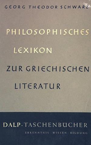 Bild des Verkufers fr Philosophisches Lexikon zur griechischen Literatur. (Nr 330) zum Verkauf von books4less (Versandantiquariat Petra Gros GmbH & Co. KG)