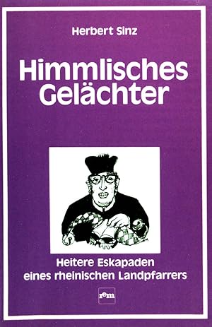 Imagen del vendedor de Himmlisches Gelchter - heitere Eskapaden eines rheinischen Landpfarrers a la venta por books4less (Versandantiquariat Petra Gros GmbH & Co. KG)