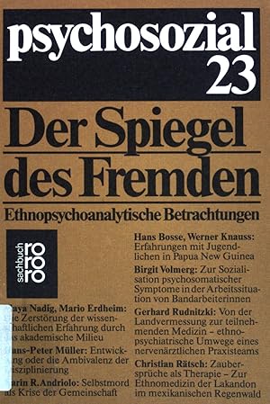 Bild des Verkufers fr Psychosozial 23: Der Spiegel des Fremden. Ethnopsychoanalytische Betrachtungen. (Nr 7223) zum Verkauf von books4less (Versandantiquariat Petra Gros GmbH & Co. KG)