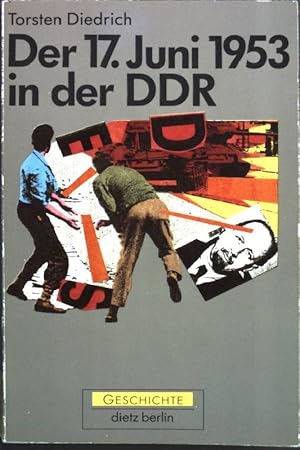 Bild des Verkufers fr Der 17. Juni 1953 in der DDR : bewaffnete Gewalt gegen das Volk. zum Verkauf von books4less (Versandantiquariat Petra Gros GmbH & Co. KG)