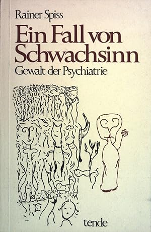 Seller image for Ein Fall von Schwachsinn : Gewalt in d. Psychiatrie. for sale by books4less (Versandantiquariat Petra Gros GmbH & Co. KG)
