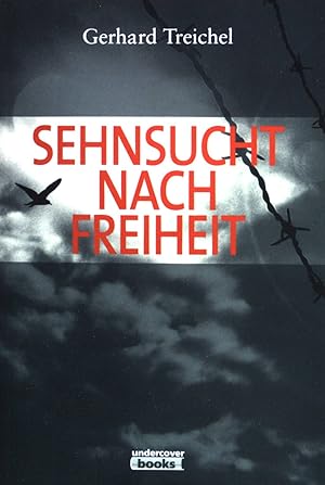 Seller image for Sehnsucht nach Freiheit. for sale by books4less (Versandantiquariat Petra Gros GmbH & Co. KG)