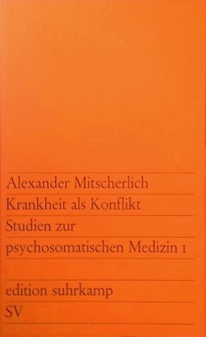 Krankheit als Konflikt: Studien zur psychosomatischen Medizin I. (Band 164) - edition suhrkamp.