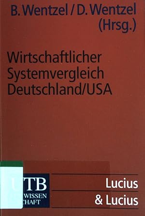 Bild des Verkufers fr Wirtschaftlicher Systemvergleich Deutschland-USA anhand ausgewhlter Ordnungsbereiche. (Nr. 2121) UTB. zum Verkauf von books4less (Versandantiquariat Petra Gros GmbH & Co. KG)