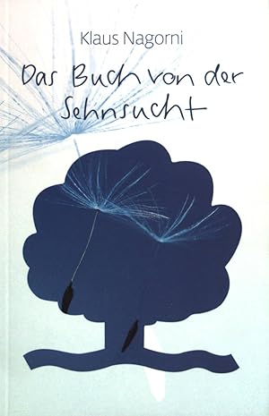 Bild des Verkufers fr Das Buch von der Sehnsucht : warum wir so gerne reisen. EschbacherLebensArt zum Verkauf von books4less (Versandantiquariat Petra Gros GmbH & Co. KG)