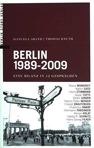 Bild des Verkufers fr Berlin 1989 - 2009 : eine Bilanz in 12 Gesprchen. zum Verkauf von books4less (Versandantiquariat Petra Gros GmbH & Co. KG)