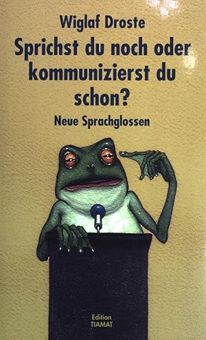 Seller image for Sprichst du noch, oder kommunizierst du schon? : neue Sprachglossen. Critica diabolis ; 196 for sale by books4less (Versandantiquariat Petra Gros GmbH & Co. KG)