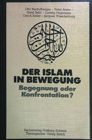 Bild des Verkufers fr Der Islam in Bewegung : Begegnung oder Konfrontation?. Weltanschauungen im Gesprch ; Bd. 10. zum Verkauf von books4less (Versandantiquariat Petra Gros GmbH & Co. KG)