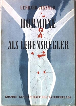 Hormone als Lebensregler. Die Kosmos-Bibliothek. (Band 217)