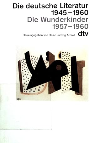Bild des Verkufers fr Die deutsche Literatur 1945 - 1960; Teil: "Die Wunderkinder" : 1957 - 1960. dtv ; (Nr 12084) zum Verkauf von books4less (Versandantiquariat Petra Gros GmbH & Co. KG)