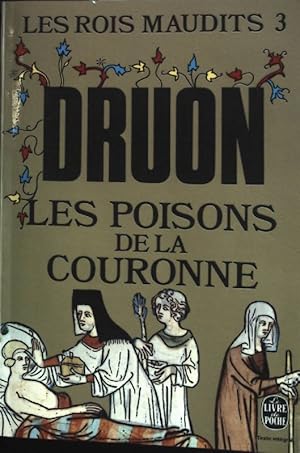 Seller image for Les Poisons de la Couronne: Les rois Maudits III. for sale by books4less (Versandantiquariat Petra Gros GmbH & Co. KG)