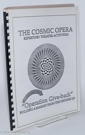 The Cosmic Opera; Repertory Theater Activities