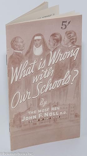 Seller image for What is Wrong With Our Schools? Observations Submitted for Discussion for sale by Bolerium Books Inc.