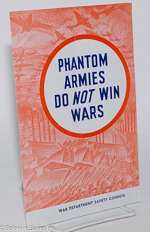 Phantom Armies Do Not Win Wars