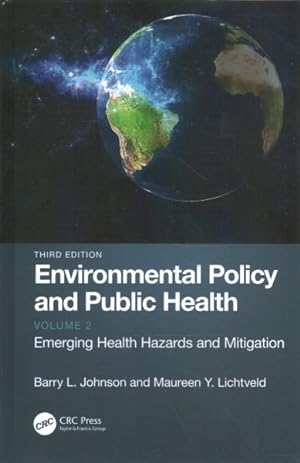 Imagen del vendedor de Environmental Policy and Public Health : Emerging Health Hazards and Mitigation a la venta por GreatBookPrices