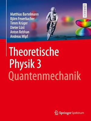 Image du vendeur pour Theoretische Physik 3 | Quantenmechanik mis en vente par BuchWeltWeit Ludwig Meier e.K.