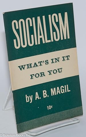 Socialism: What's In It For You (Revised Edition)