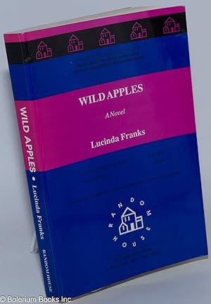 Imagen del vendedor de Wild Apples; a novel [advanced uncorrected proof + letter] a la venta por Bolerium Books Inc.