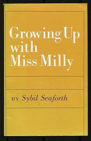 Seller image for Growing Up with Miss Milly for sale by Between the Covers-Rare Books, Inc. ABAA