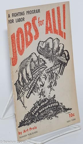 Image du vendeur pour Jobs for All! A fighting program for labor mis en vente par Bolerium Books Inc.