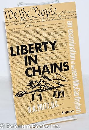 Imagen del vendedor de Liberty in Chains; an examination of the new McCarthyism a la venta por Bolerium Books Inc.