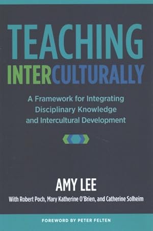 Seller image for Teaching Interculturally : A Framework for Integrating Disciplinary Knowledge and Intercultural Development for sale by GreatBookPricesUK