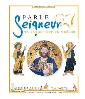 parle Seigneur ; ta parole est un trésor