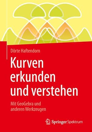 Seller image for Kurven erkunden und verstehen for sale by BuchWeltWeit Ludwig Meier e.K.