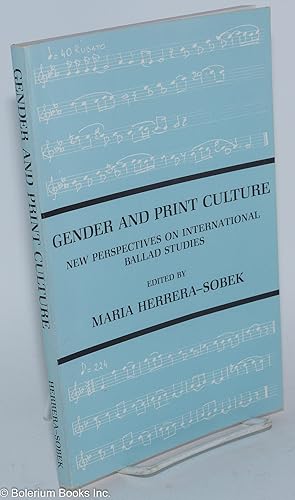 Imagen del vendedor de Gender and Print Culture: New Perspectives on International Ballad Studies a la venta por Bolerium Books Inc.